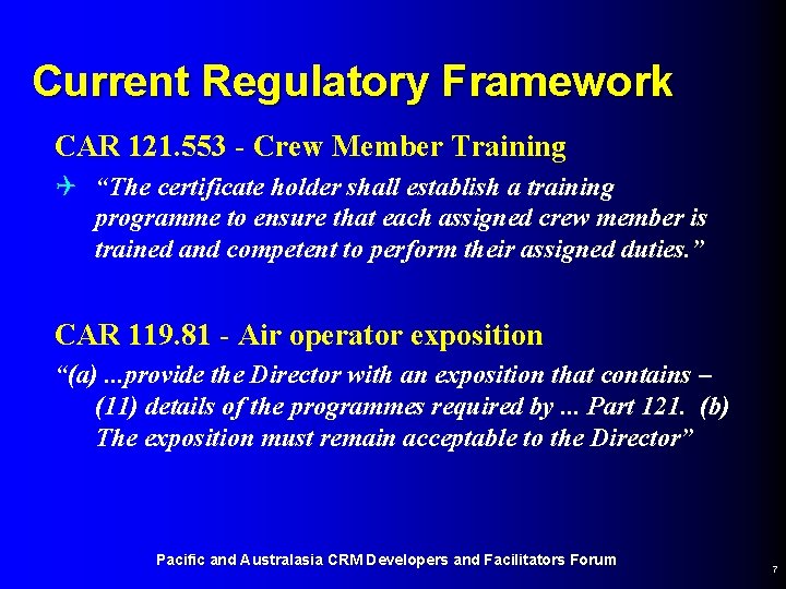 Current Regulatory Framework CAR 121. 553 - Crew Member Training Q “The certificate holder Current Regulatory Framework CAR 121. 553 - Crew Member Training Q “The certificate holder