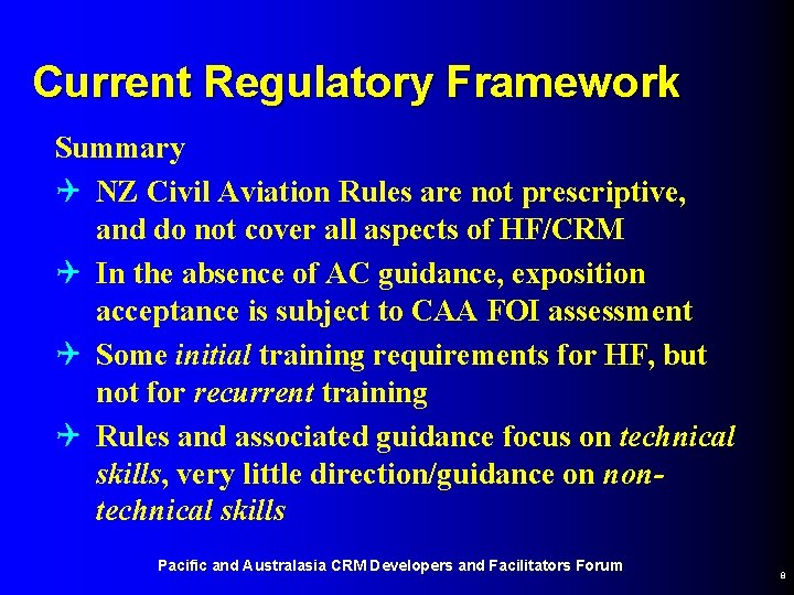 Current Regulatory Framework Summary Q NZ Civil Aviation Rules are not prescriptive, and do Current Regulatory Framework Summary Q NZ Civil Aviation Rules are not prescriptive, and do