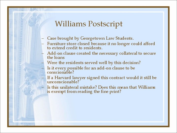 Williams Postscript – Case brought by Georgetown Law Students. – Furniture store closed because