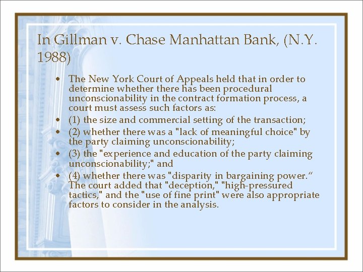 In Gillman v. Chase Manhattan Bank, (N. Y. 1988) • The New York Court