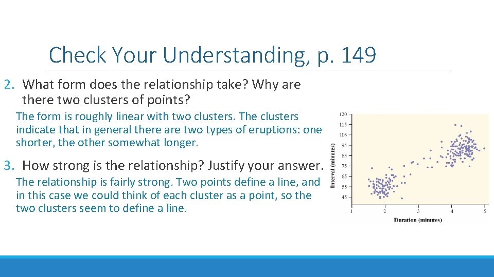 Check Your Understanding, p. 149 2. What form does the relationship take? Why are