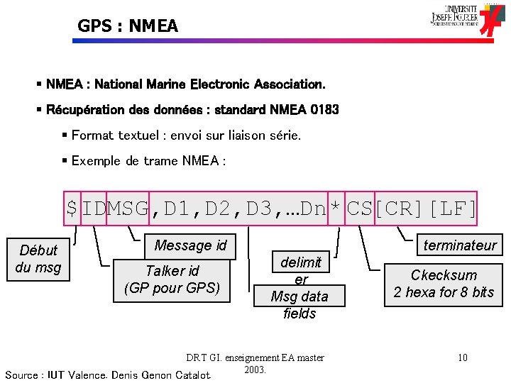 GPS : NMEA § NMEA : National Marine Electronic Association. § Récupération des données