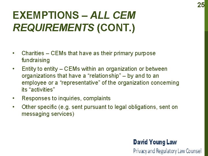 25 EXEMPTIONS – ALL CEM REQUIREMENTS (CONT. ) • • Charities – CEMs that