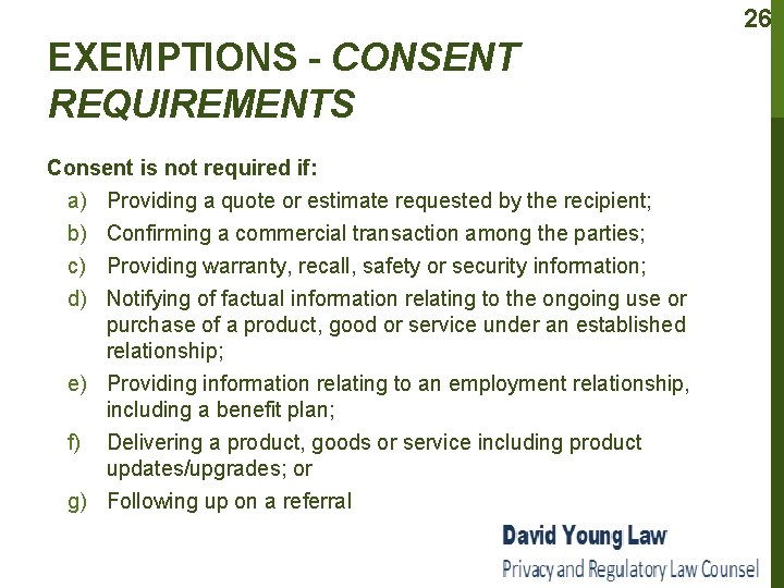 26 EXEMPTIONS - CONSENT REQUIREMENTS Consent is not required if: a) Providing a quote