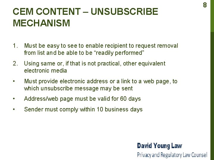 CEM CONTENT – UNSUBSCRIBE MECHANISM 1. Must be easy to see to enable recipient