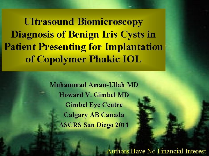 Ultrasound Biomicroscopy Diagnosis of Benign Iris Cysts in Patient Presenting for Implantation of Copolymer