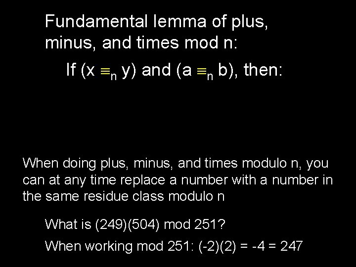 Fundamental lemma of plus, minus, and times mod n: If (x n y) and