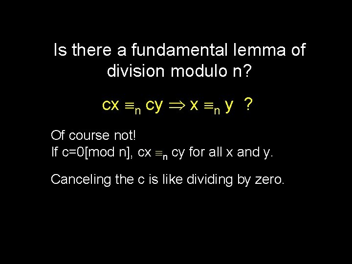 Is there a fundamental lemma of division modulo n? cx n cy x n