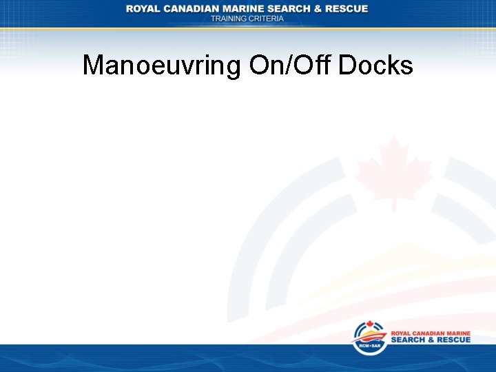 Manoeuvring On/Off Docks 