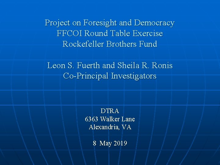 Project on Foresight and Democracy FFCOI Round Table Exercise Rockefeller Brothers Fund Leon S.