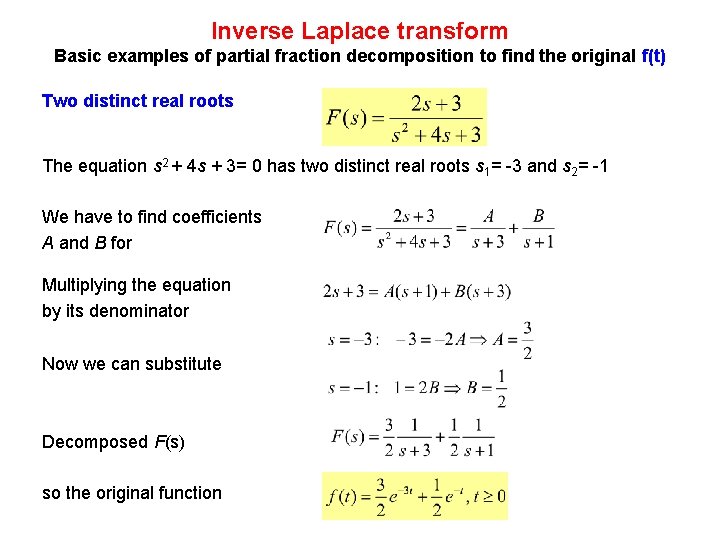 Inverse Laplace transform Basic examples of partial fraction decomposition to find the original f(t)