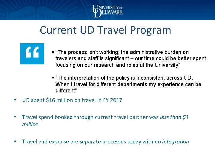 Current UD Travel Program § “The process isn’t working; the administrative burden on travelers