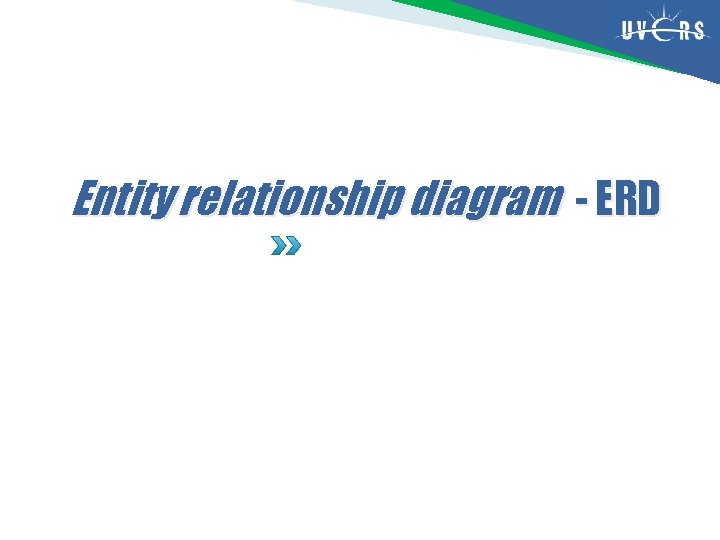 Entity relationship diagram - ERD 
