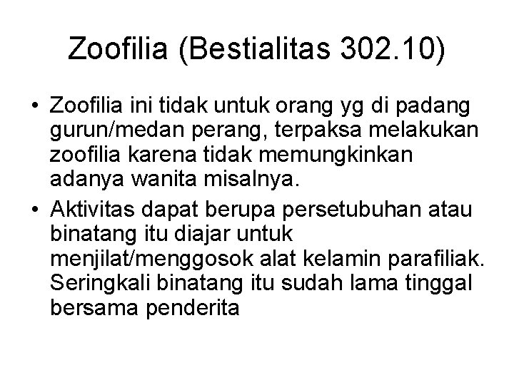 Zoofilia (Bestialitas 302. 10) • Zoofilia ini tidak untuk orang yg di padang gurun/medan