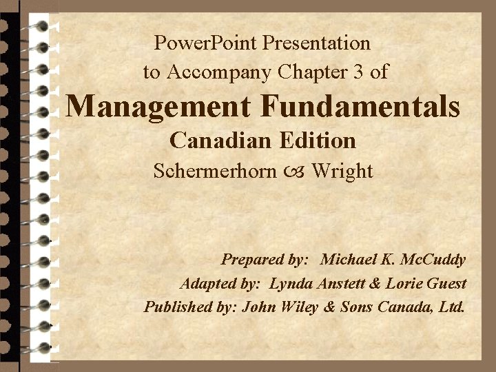 Power. Point Presentation to Accompany Chapter 3 of Management Fundamentals Canadian Edition Schermerhorn Wright
