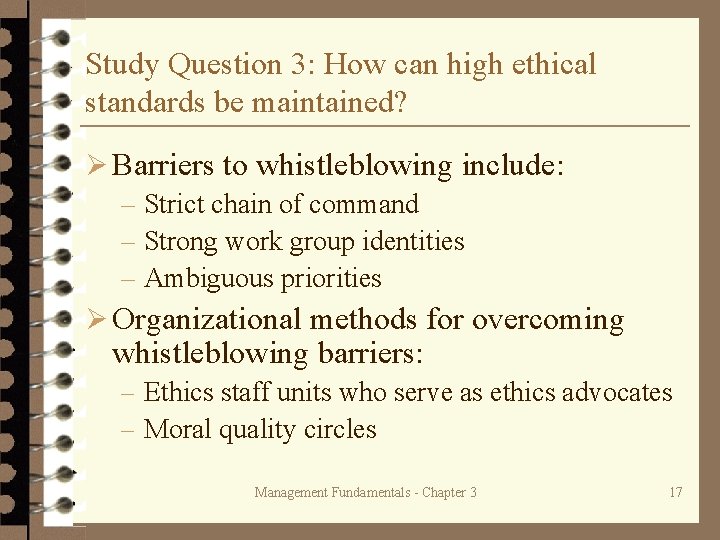 Study Question 3: How can high ethical standards be maintained? Ø Barriers to whistleblowing