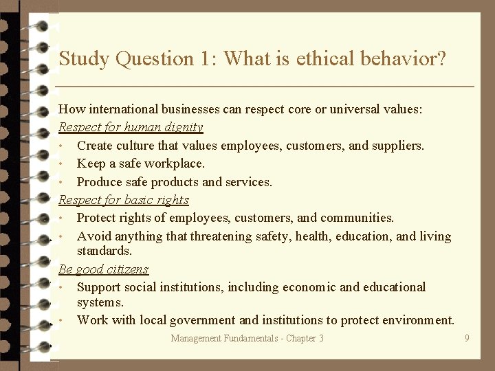 Study Question 1: What is ethical behavior? How international businesses can respect core or