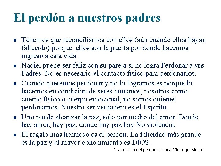 El perdón a nuestros padres n n n Tenemos que reconciliarnos con ellos (aún