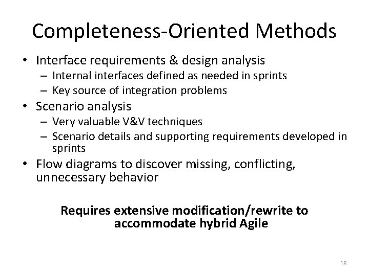 Completeness-Oriented Methods • Interface requirements & design analysis – Internal interfaces defined as needed Completeness-Oriented Methods • Interface requirements & design analysis – Internal interfaces defined as needed