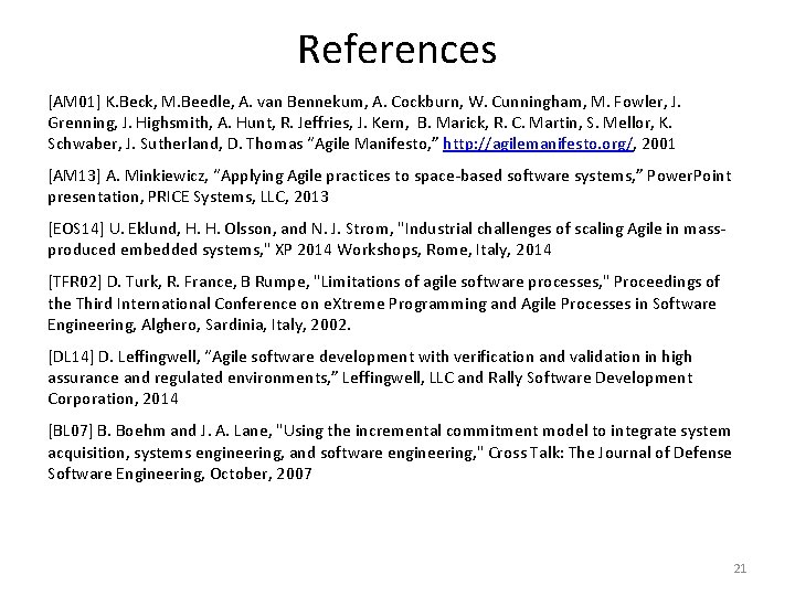 References [AM 01] K. Beck, M. Beedle, A. van Bennekum, A. Cockburn, W. Cunningham,