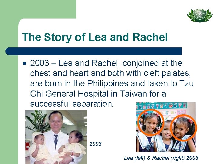 The Story of Lea and Rachel l 2003 – Lea and Rachel, conjoined at
