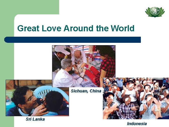 Great Love Around the World Sichuan, China Sri Lanka Indonesia 