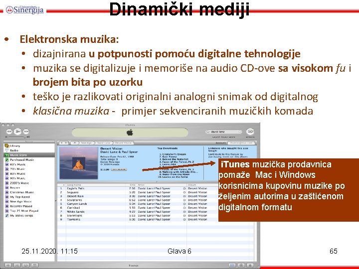 Dinamički mediji • Elektronska muzika: • dizajnirana u potpunosti pomoću digitalne tehnologije • muzika Dinamički mediji • Elektronska muzika: • dizajnirana u potpunosti pomoću digitalne tehnologije • muzika