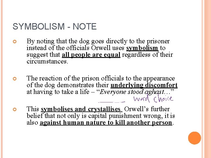 SYMBOLISM - NOTE By noting that the dog goes directly to the prisoner instead