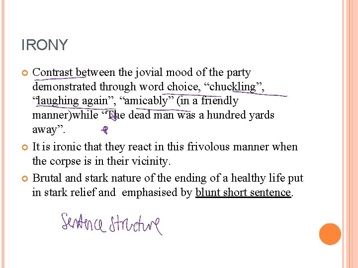 IRONY Contrast between the jovial mood of the party demonstrated through word choice, “chuckling”, IRONY Contrast between the jovial mood of the party demonstrated through word choice, “chuckling”,