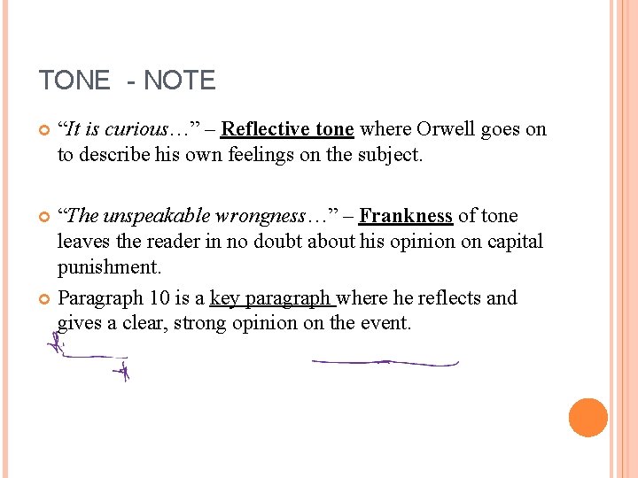 TONE - NOTE “It is curious…” – Reflective tone where Orwell goes on to TONE - NOTE “It is curious…” – Reflective tone where Orwell goes on to