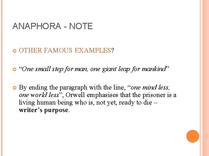 ANAPHORA - NOTE OTHER FAMOUS EXAMPLES? “One small step for man, one giant leap ANAPHORA - NOTE OTHER FAMOUS EXAMPLES? “One small step for man, one giant leap