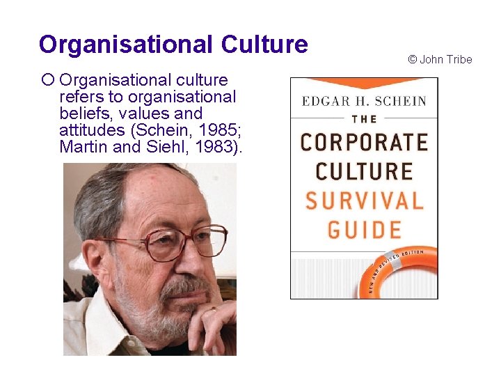 Organisational Culture ¡ Organisational culture refers to organisational beliefs, values and attitudes (Schein, 1985;