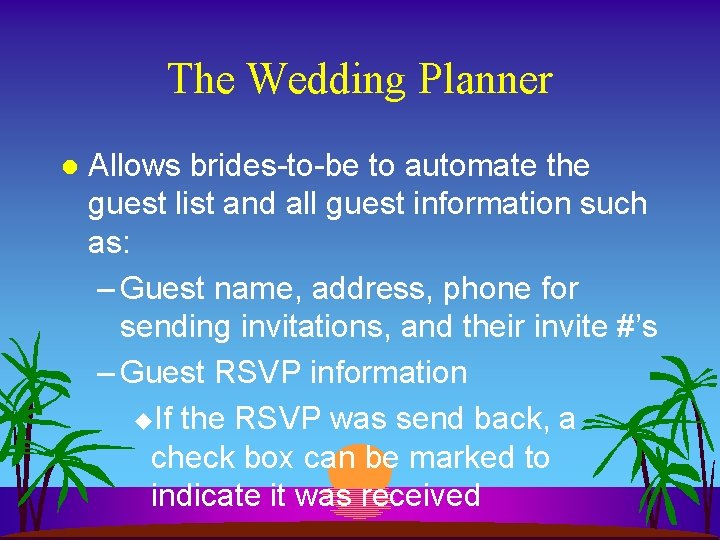The Wedding Planner l Allows brides-to-be to automate the guest list and all guest