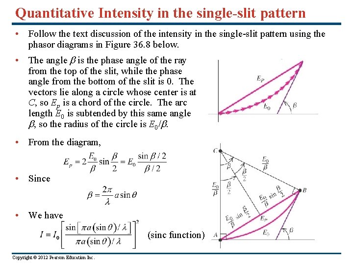 Quantitative Intensity in the single-slit pattern • Follow the text discussion of the intensity