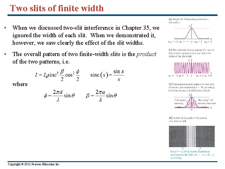 Two slits of finite width • When we discussed two-slit interference in Chapter 35,