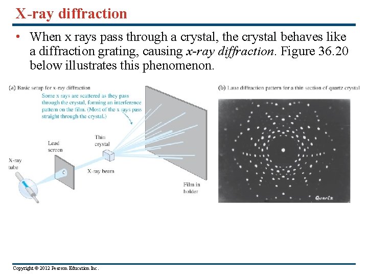 X-ray diffraction • When x rays pass through a crystal, the crystal behaves like