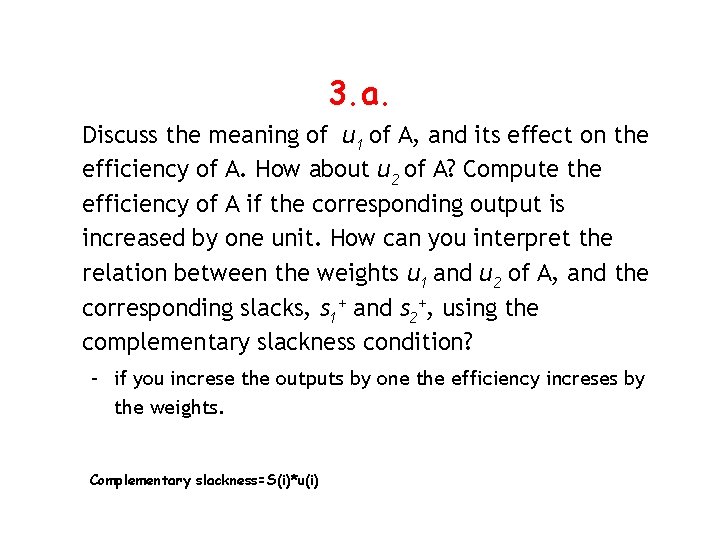 3. a. Discuss the meaning of u 1 of A, and its effect on