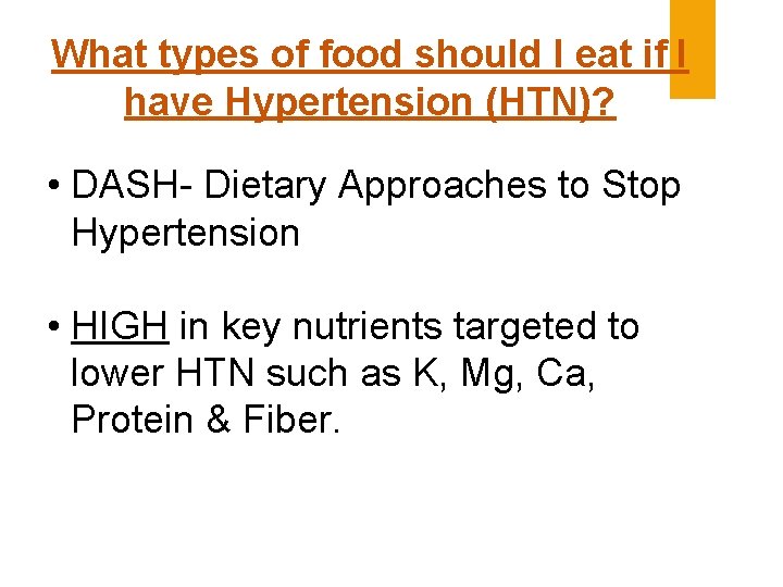 What types of food should I eat if I have Hypertension (HTN)? • DASH-