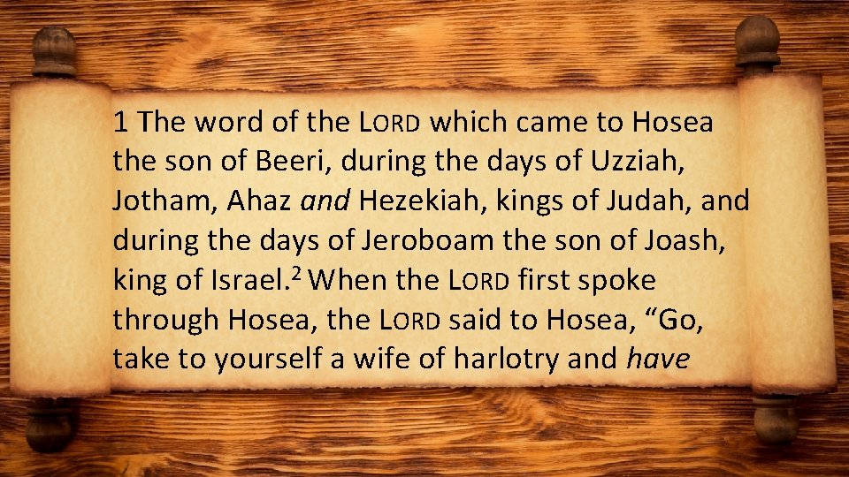 1 The word of the LORD which came to Hosea the son of Beeri,