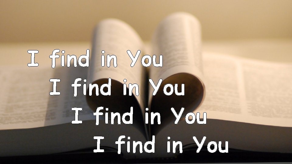 I find in You 