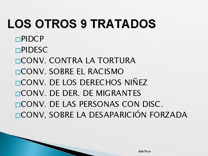 LOS OTROS 9 TRATADOS � PIDCP � PIDESC � CONV, CONTRA LA TORTURA SOBRE
