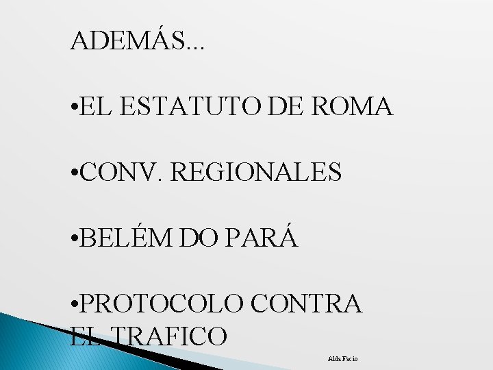 ADEMÁS. . . • EL ESTATUTO DE ROMA • CONV. REGIONALES • BELÉM DO