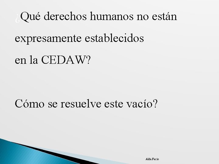 ¿Qué derechos humanos no están expresamente establecidos en la CEDAW? Cómo se resuelve este