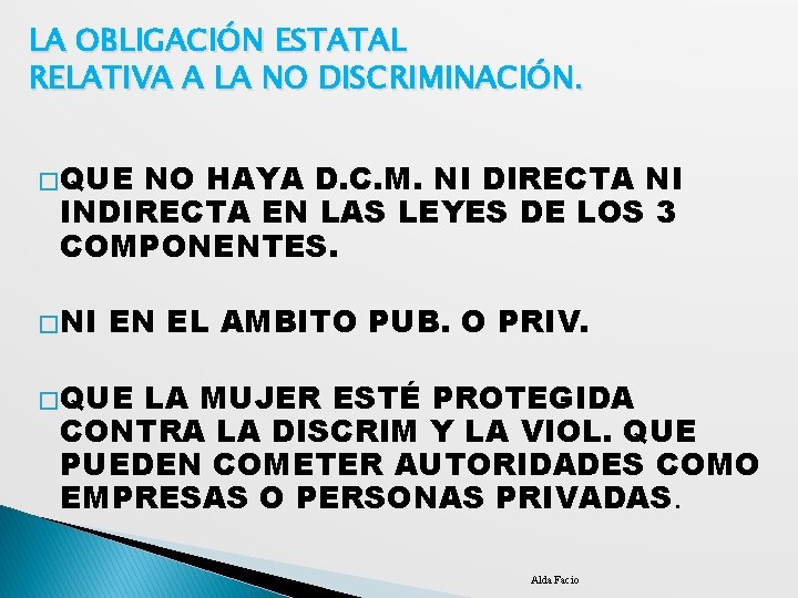 LA OBLIGACIÓN ESTATAL RELATIVA A LA NO DISCRIMINACIÓN. � QUE NO HAYA D. C.