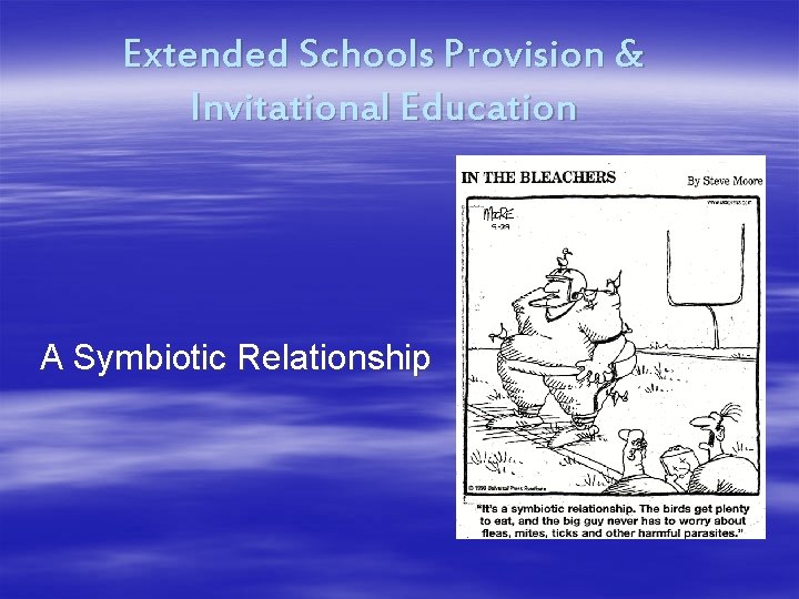 Extended Schools Provision & Invitational Education A Symbiotic Relationship 