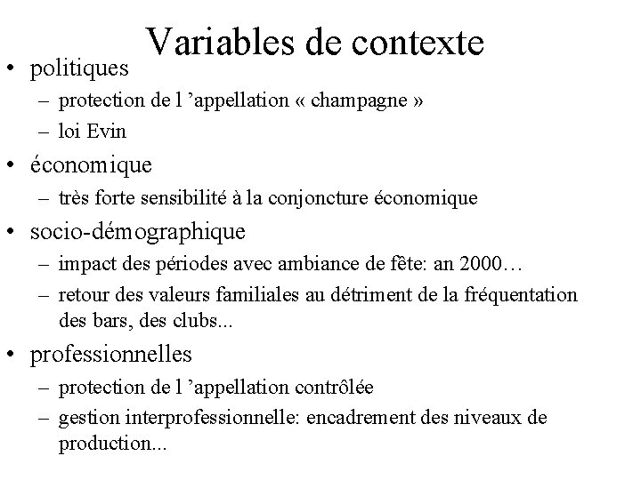  • politiques Variables de contexte – protection de l ’appellation « champagne »