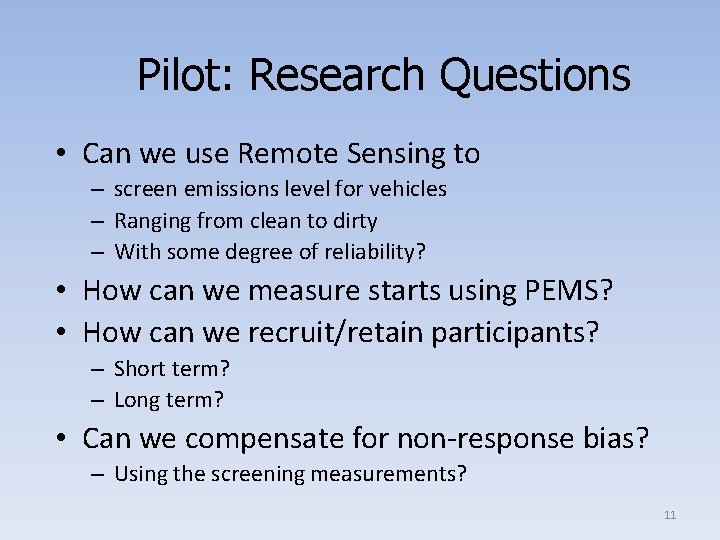 Pilot: Research Questions • Can we use Remote Sensing to – screen emissions level