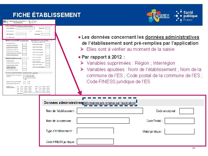 FICHE ÉTABLISSEMENT · Les données concernant les données administratives de l’établissement sont pré-remplies par