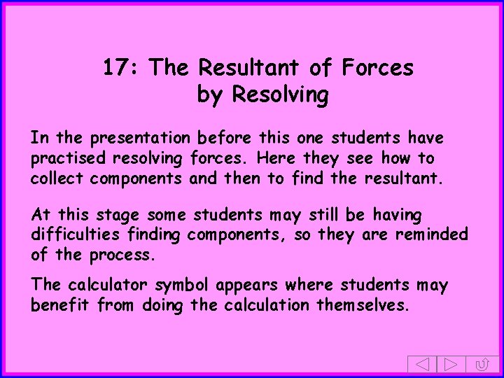 17: The Resultant of Forces by Resolving In the presentation before this one students