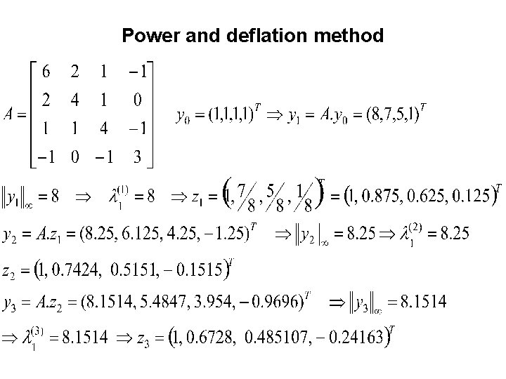 Power and deflation method 